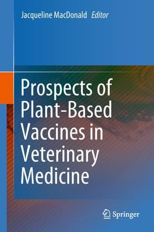 Prospects of Plant Based Vaccines in Veterinary Medicine 1st edition