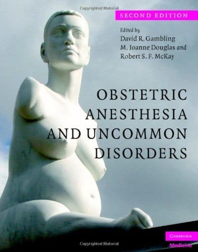 Obstetric Anesthesia and Uncommon Disorders 2nd edition