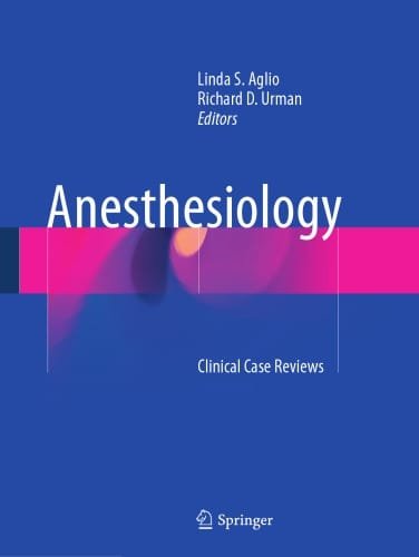 Anesthesiology Clinical Case Reviews 1st edition