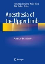 Anesthesia of the Upper Limb A State of the Art Guide 2014th edition