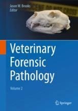 Veterinary Forensic Pathology Volume 2 1st edition