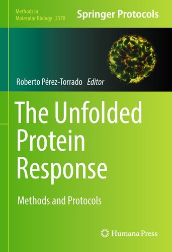 The Unfolded Protein Response: Methods and Protocols