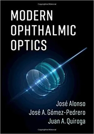 Modern Ophthalmic Optics 1st edition