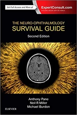 The Neuro Ophthalmology Survival Guide 2nd edition