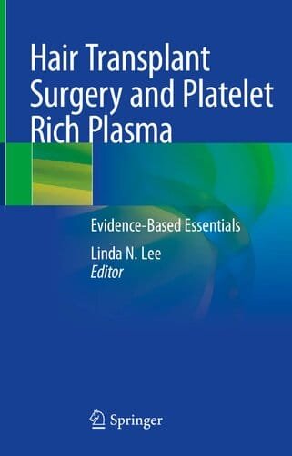 Hair Transplant Surgery and Platelet Rich Plasma Evidence Based Essentials 1st edition