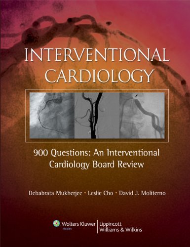 Interventional Cardiology 900 Questions An Interventional Cardiology Board Review