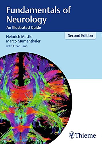 Fundamentals of Neurology: An Illustrated Guide by Heinrich Mattle, Marco Mumenthaler