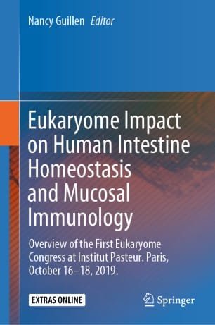 Eukaryome Impact on Human Intestine Homeostasis and Mucosal Immunology Overview of the First Eukaryome Congress at Institut Pasteur 1st edition