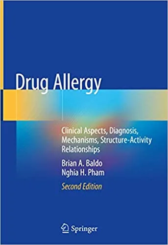 Drug Allergy Clinical Aspects Diagnosis Mechanisms Structure Activity Relationships 2nd edition