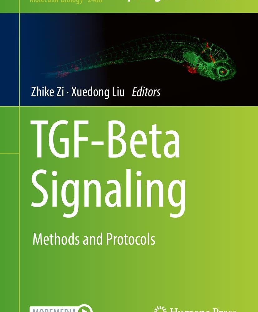 TGF-Beta Signaling: Methods and Protocols (Methods in Molecular Biology, 2488)