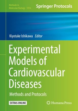Experimental Models of Cardiovascular Diseases Methods and Protocols