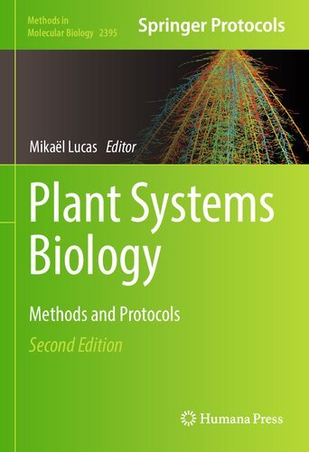 Plant Systems Biology: Methods and Protocols (Methods in Molecular Biology, 2395)