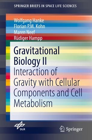 Gravitational Biology II: Interaction of Gravity with Cellular Components and Cell Metabolism