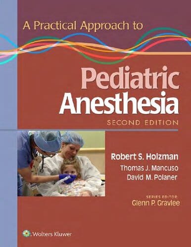 A Practical Approach to Pediatric Anesthesia 2nd edition