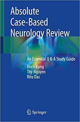 Absolute Case Based Neurology Review An Essential Q & A Study Guide 1st edition
