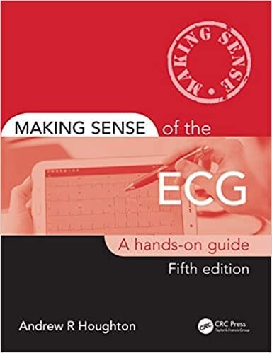Making Sense of the ECG A Hands On Guide 5th edition