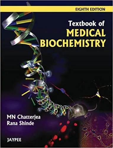 Textbook of Medical Biochemistry 8th edition by Chatterjea
