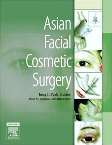 Asian Facial Cosmetic Surgery 1st edition