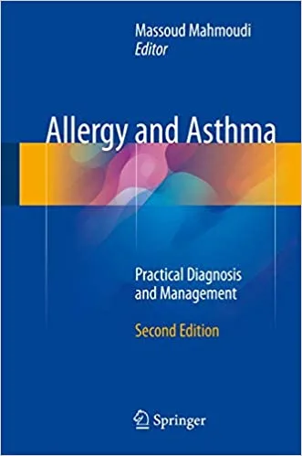 Allergy and Asthma Practical Diagnosis and Management 2nd Edition