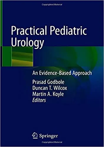Practical Pediatric Urology An Evidence Based Approach