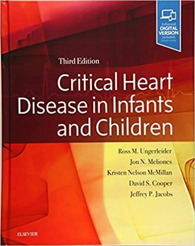 Critical Heart Disease in Infants and Children 3rd edition