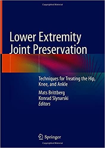 Lower Extremity Joint Preservation Techniques for Treating the Hip Knee and Ankle
