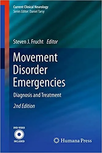 Movement Disorder Emergencies Diagnosis and Treatment 2nd Ed