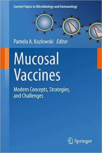 Mucosal Vaccines Modern Concepts Strategies and Challenges 2012th edition