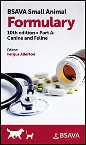 BSAVA Small Animal Formulary 10th edition Part A Canine and Feline