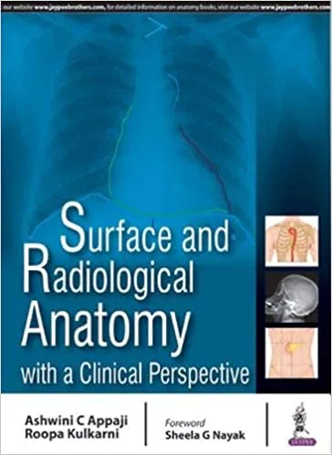 Surface and Radiological Anatomy with a Clinical Perspective 1st edition
