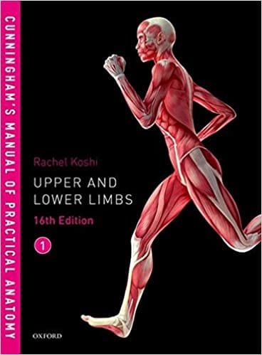 Cunninghams Manual of Practical Anatomy Vol 1 Upper and Lower limbs 16th edition