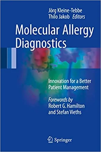 Molecular Allergy Diagnostics Innovation for a Better Patient Management 1st edition