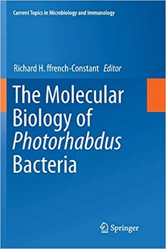 The Molecular Biology of Photorhabdus Bacteria 1st edition