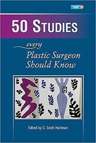 50 Studies Every Plastic Surgeon Should Know 1st edition