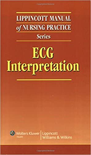 Lippincott Manual of Nursing Practice Series ECG Interpretation