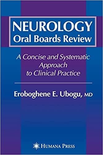 Neurology Oral Boards Review A Concise and Systematic Approach to Clinical Practice 1st edition