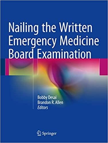 Nailing the Written Emergency Medicine Board Examination 1st edition