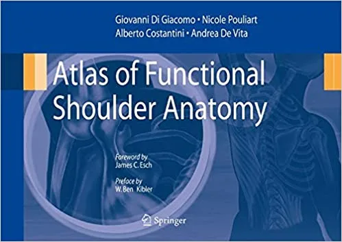 Atlas of Functional Shoulder Anatomy 2008th edition