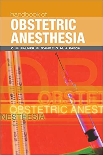 Handbook of Obstetric Anesthesia By Craig M Palmer