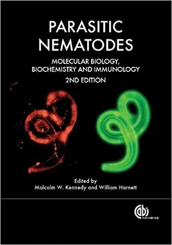Parasitic Nematodes Molecular Biology Biochemistry and immunology 2nd edition
