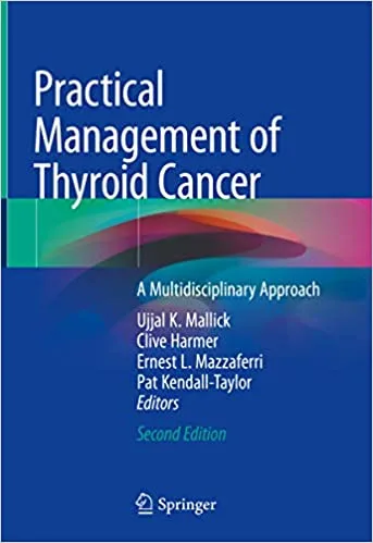 Practical Management of Thyroid Cancer A Multidisciplinary Approach 2nd edition