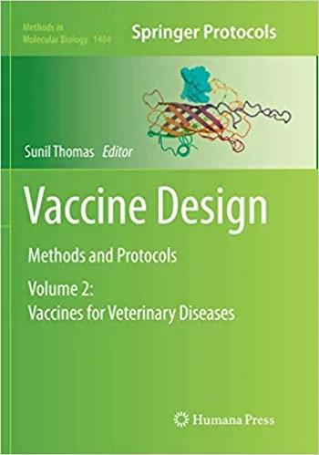Vaccine Design Methods and Protocols Volume 2 Vaccines for Veterinary Diseases 2nd edition