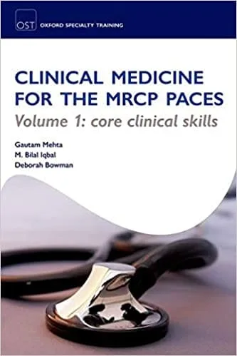 OST Clinical Medicine for the MRCP PACES Volume 1 Core Clinical Skills 1st edition