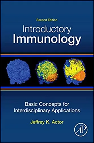 Introductory Immunology Basic Concepts for Interdisciplinary Applications 2nd edition