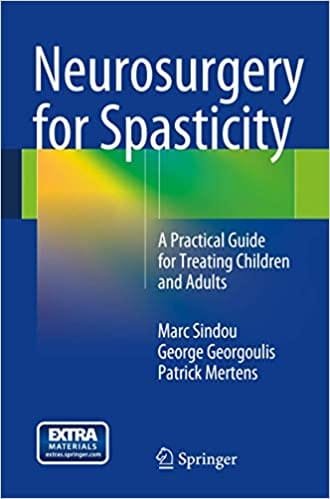 Neurosurgery for Spasticity A Practical Guide for Treating Children and Adults