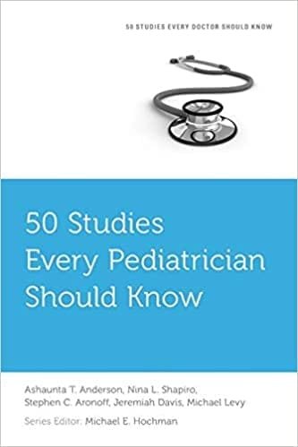 50 Studies Every Pediatrician Should Know 1st edition