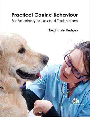 Practical Canine Behaviour For Veterinary Nurses and Technicians 2nd edition