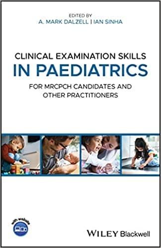 Clinical Examination Skills in Paediatrics For MRCPCH Candidates and Other Practitioners 1st edition