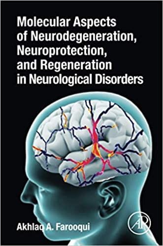 Molecular Aspects of Neurodegeneration Neuroprotection and Regeneration in Neurological Disorders