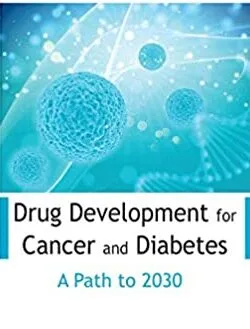 Drug Development for Cancer and Diabetes A Path to 2030 1st edition